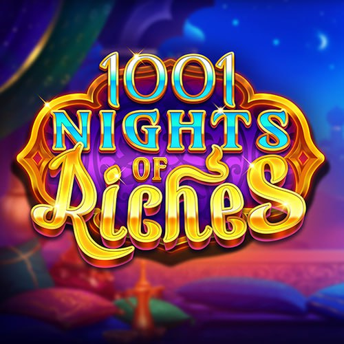 1001 Nights of Riches